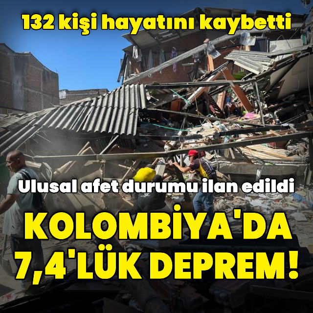Kolombiya'da 7,4 büyüklüğünde deprem