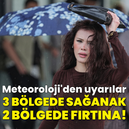3 bölge için sağanak, 2 bölge için fırtına uyarısı