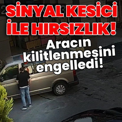 Sinyal kesici ile hırsızlık! Aracın kilitlenmesini engelledi!