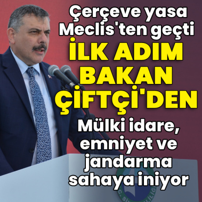 Çerçeve yasa Meclis'ten geçti, ilk adım Bakan Çiftçi'den