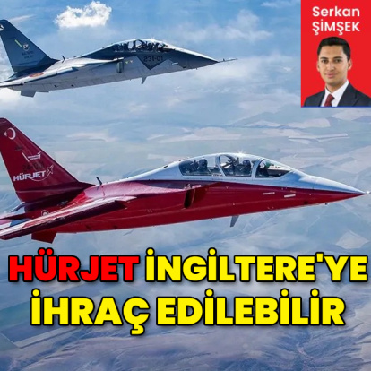 HÜRJET İngiltere’ye ihraç edilebilir!