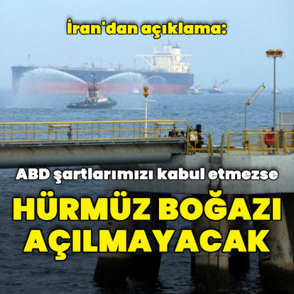 İran'dan Hürmüz Boğazı açıklaması