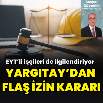 Yargıtay’dan flaş izin kararı