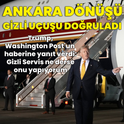 Trump Ankara dönüşü gizlice uçak değiştirdiğini doğruladı
