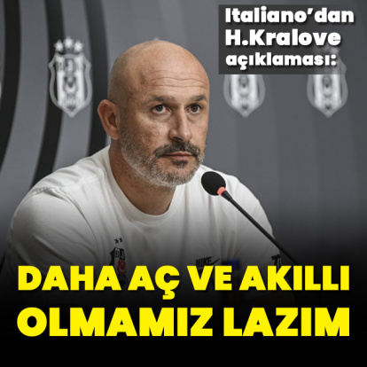 "Daha aç olmamız lazım"