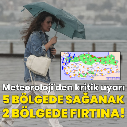 5 bölgede sağanak, 2 bölgede fırtına