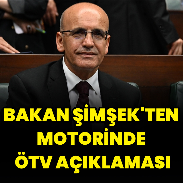 Bakan Şimşek'ten motorinde ÖTV açıklaması