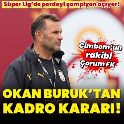 Okan Buruk'tan kadro kararı!