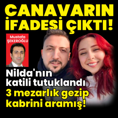 Nilda'nın katili adliyede! Canavarın ifadesi çıktı!