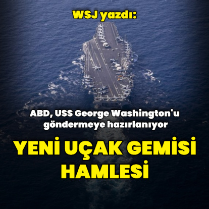 WSJ: ABD yeni bir uçak gemisi göndermeye hazırlanıyor