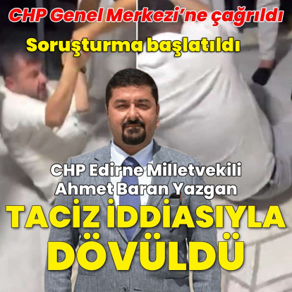 CHP'li milletvekili taciz iddiasıyla dövüldü