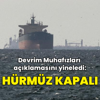 İran: Hürmüz Boğazı kapalı