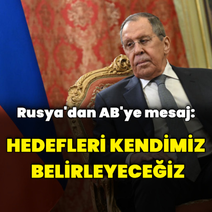 Rusya'dan AB'ye mesaj: Hedefleri kendimiz belirleyeceğiz