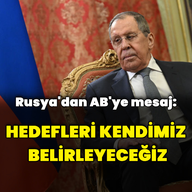 Rusya'dan AB'ye mesaj: Hedefleri kendimiz belirleyeceğiz