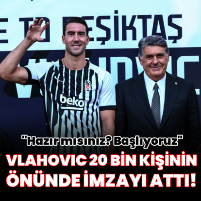 Beşiktaş'tan Vlahovic için imza töreni!