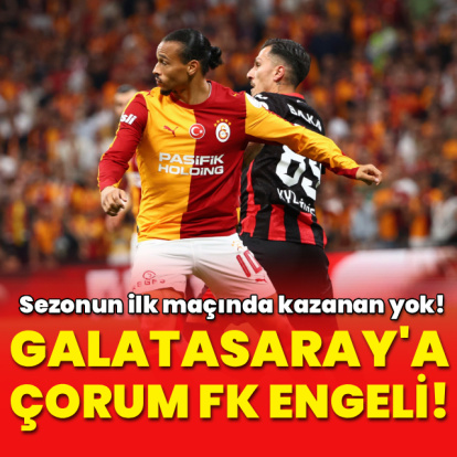 Galatasaray'a Çorum FK engeli!