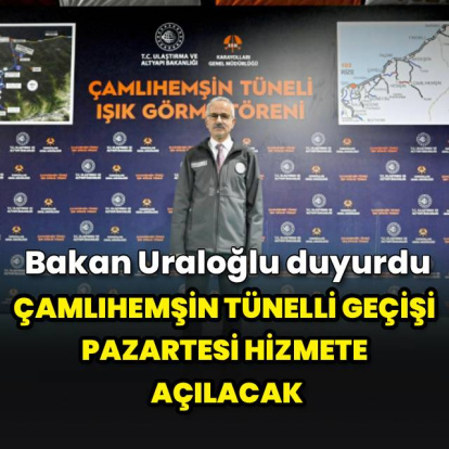 Çamlıhemşin Tünelli Geçişi pazartesi hizmete açılacak