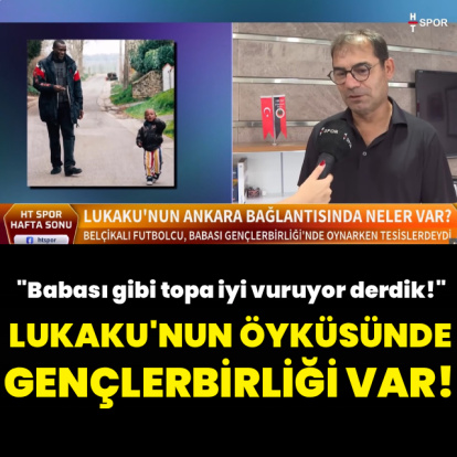 Lukaku'nun öyküsünde Gençlerbirliği var!