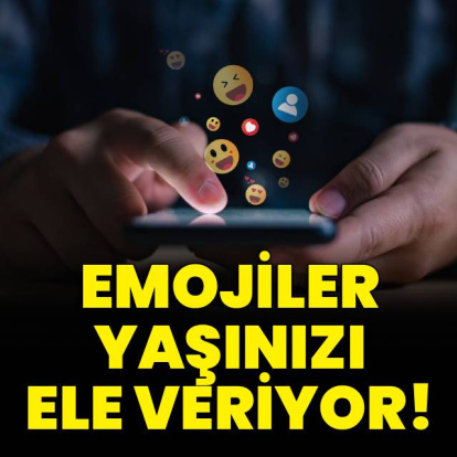 Emojileriniz yaşınızı ele veriyor!