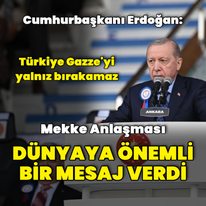 "Türkiye Gazze'yi yalnız bırakamaz"