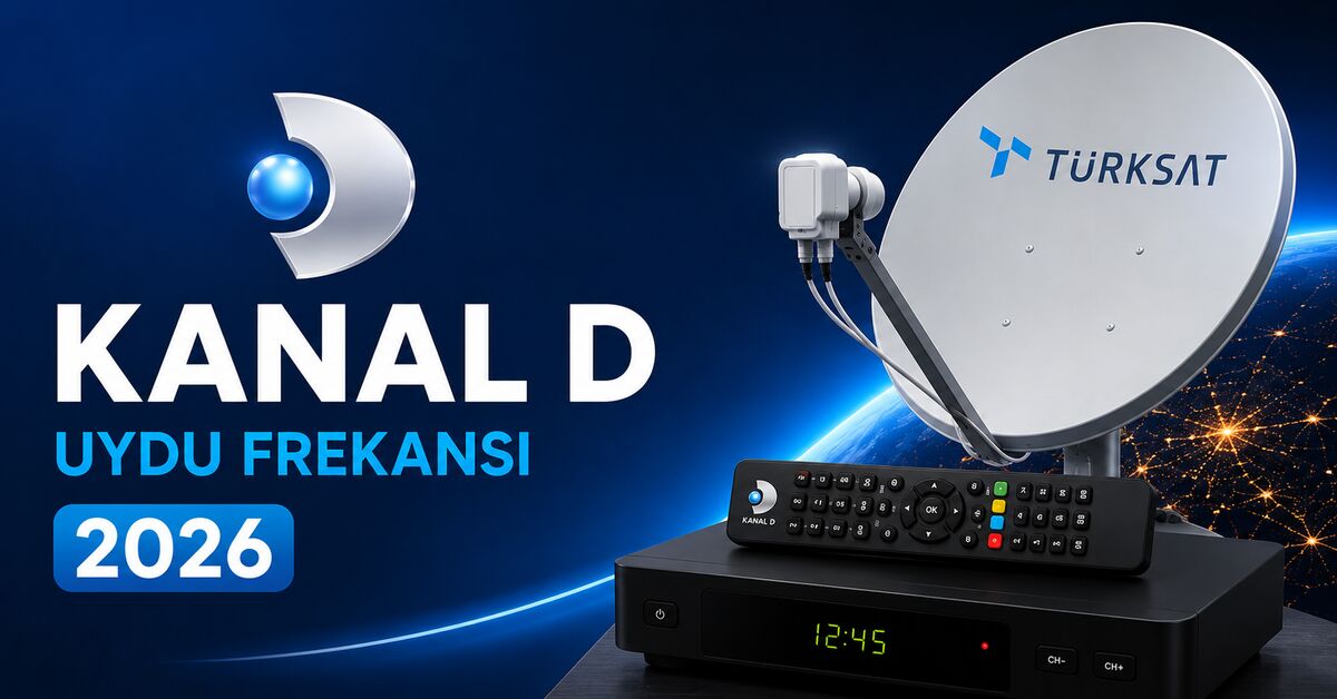 Kanal D frekans bilgileri 2026: Yeni Türksat 4A frekansı ve Kanal D ayarı