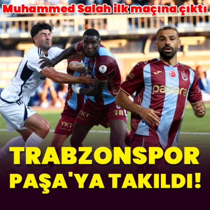 Trabzonspor Paşa'ya takıldı!