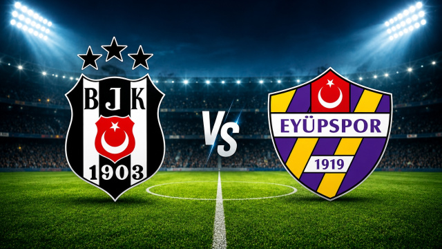 Beşiktaş Eyüpspor maçı saat kaçta?