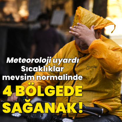 4 bölge için sağanak yağmur uyarısı