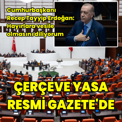Çerçeve Yasa Resmi Gazete'de