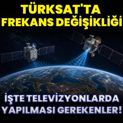 TÜRKSAT frekans değişikliği! İşte televizyonlarda yapılması gerekenler