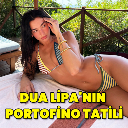 Dua Lipa'nın Portofino tatili