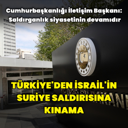 Türkiye'den İsrail'e 'İdlib' tepkisi