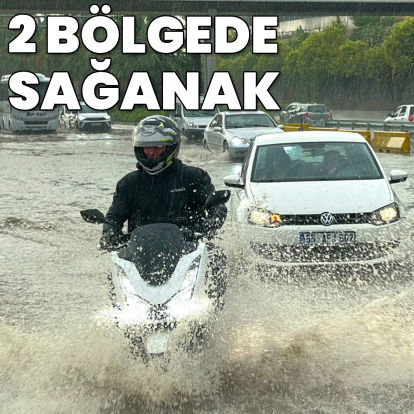 2 bölge için sağanak yağmur uyarısı