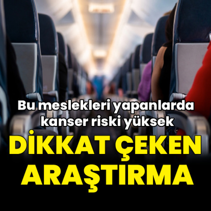 ABD'de dikkat çeken araştırma! Bu meslekleri yapanlarda kanser riski yüksek