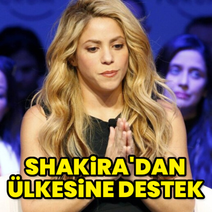Shakira'dan ülkesine destek