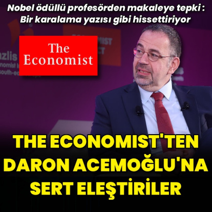 The Economist'ten Nobel ödüllü Acemoğlu'na sert eleştiri
