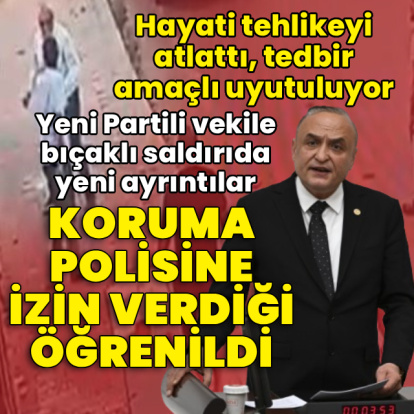 Yeni Partili vekile bıçaklı saldırıda yeni ayrıntılar