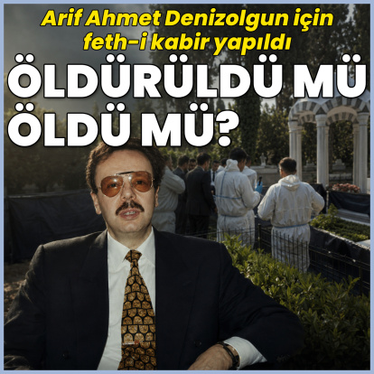 Arif Ahmet Denizolgun için feth-i kabir tamamlandı