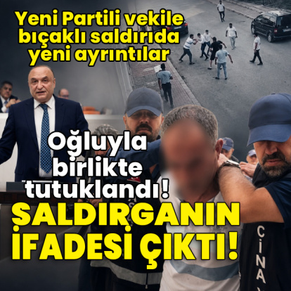 Yeni Partili vekile bıçaklı saldırıda yeni ayrıntılar