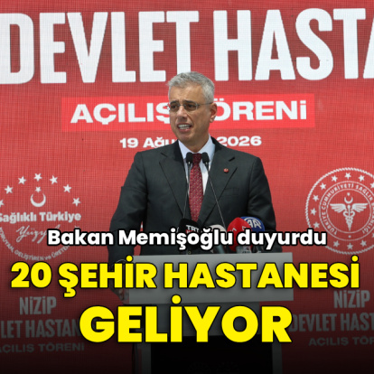 Bakan Memişoğlu duyurdu! 20 yeni şehir hastanesi geliyor