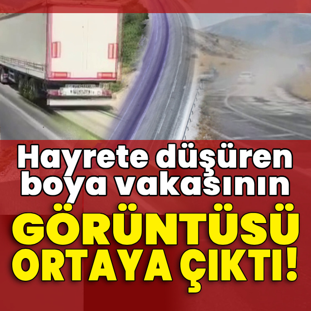 Hayrete düşüren boya vakasının görüntüsü ortaya çıktı!