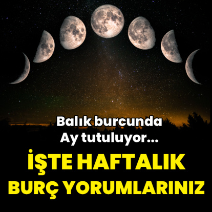 24 - 30 Ağustos haftalık burç yorumları