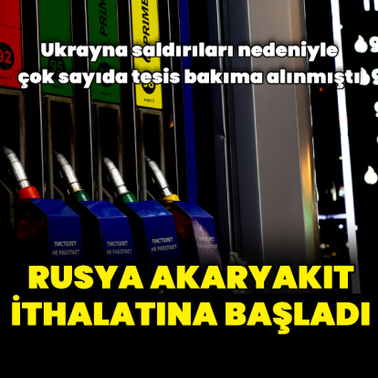 Rusya, akaryakıt ithalatına başladı