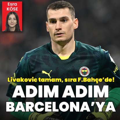 Livakovic adım adım Barcelona'ya!