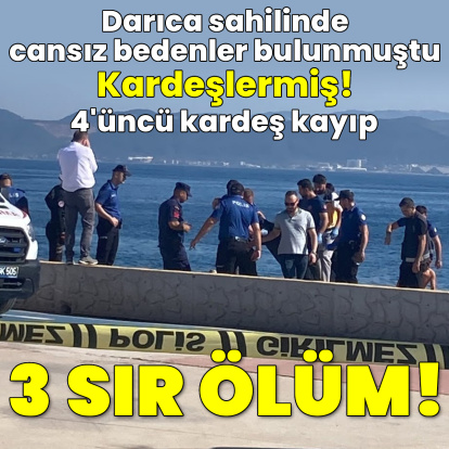3'ü de kardeş çıktı! 4'üncü kardeş aranıyor