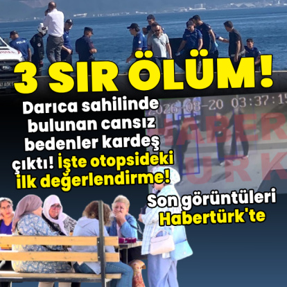 3'ü de kardeş çıktı! 4'üncü kardeş bulundu