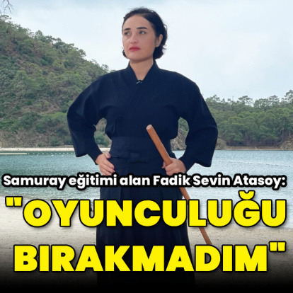 "Oyunculuğu bırakmadım"