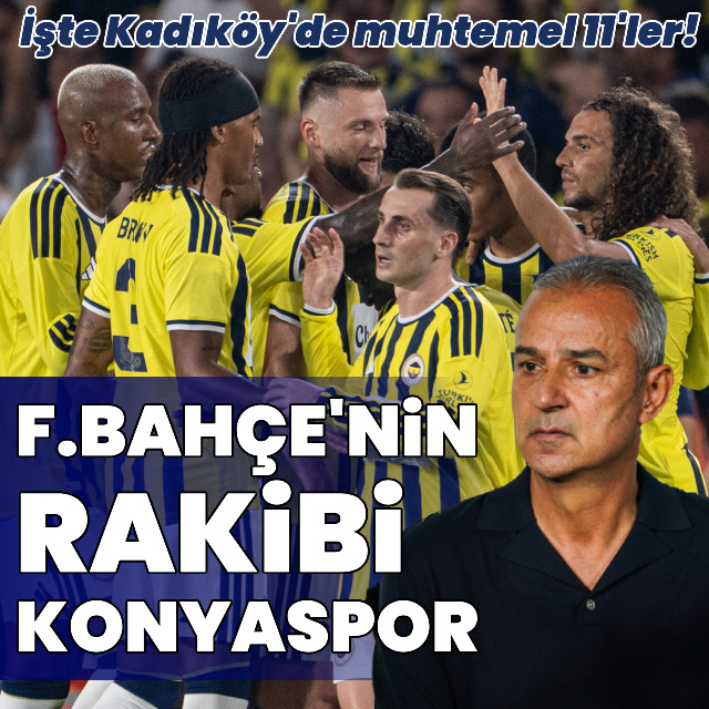 Fenerbahçe'nin konuğu Konyaspor!