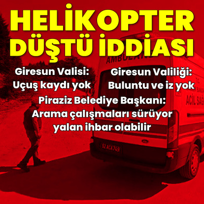 Giresun’da helikopter düştü iddiası