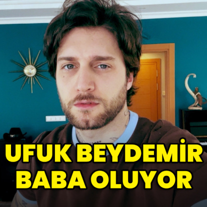 Ufuk Beydemir baba oluyor